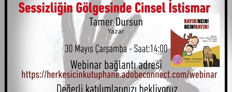 HİK – TKD Webinarları 10: Sessizliğin Gölgesinde Cinsel İstismar 30 Mayıs 2018 Çarşamba Saat:14:00